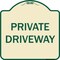 Signmission Designer Series Sign-Private Driveway, Tan & Green Heavy-Gauge Aluminum, 18" x 18", TG-1818-9778 A-DES-TG-1818-9778 - alternate 1